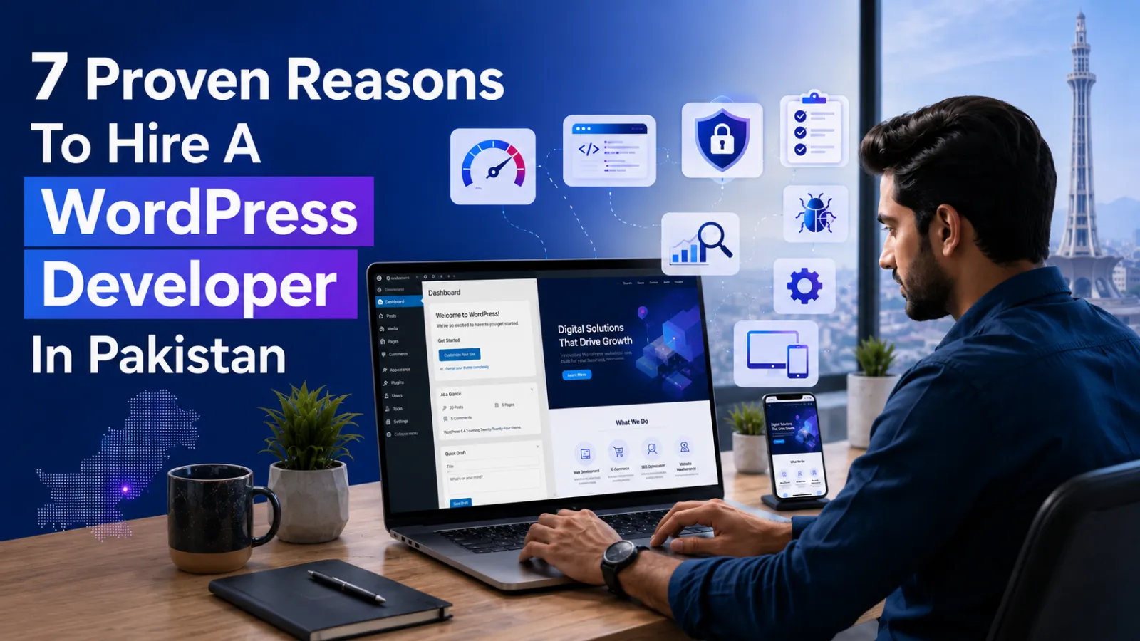 7 Proven Reasons To Hire A WordPress Developer In Pakistan