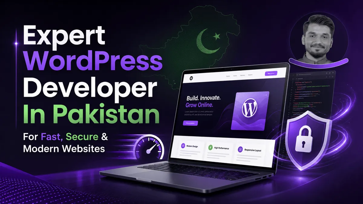 Expert WordPress Developer In Pakistan For Fast, Secure & Modern Websites