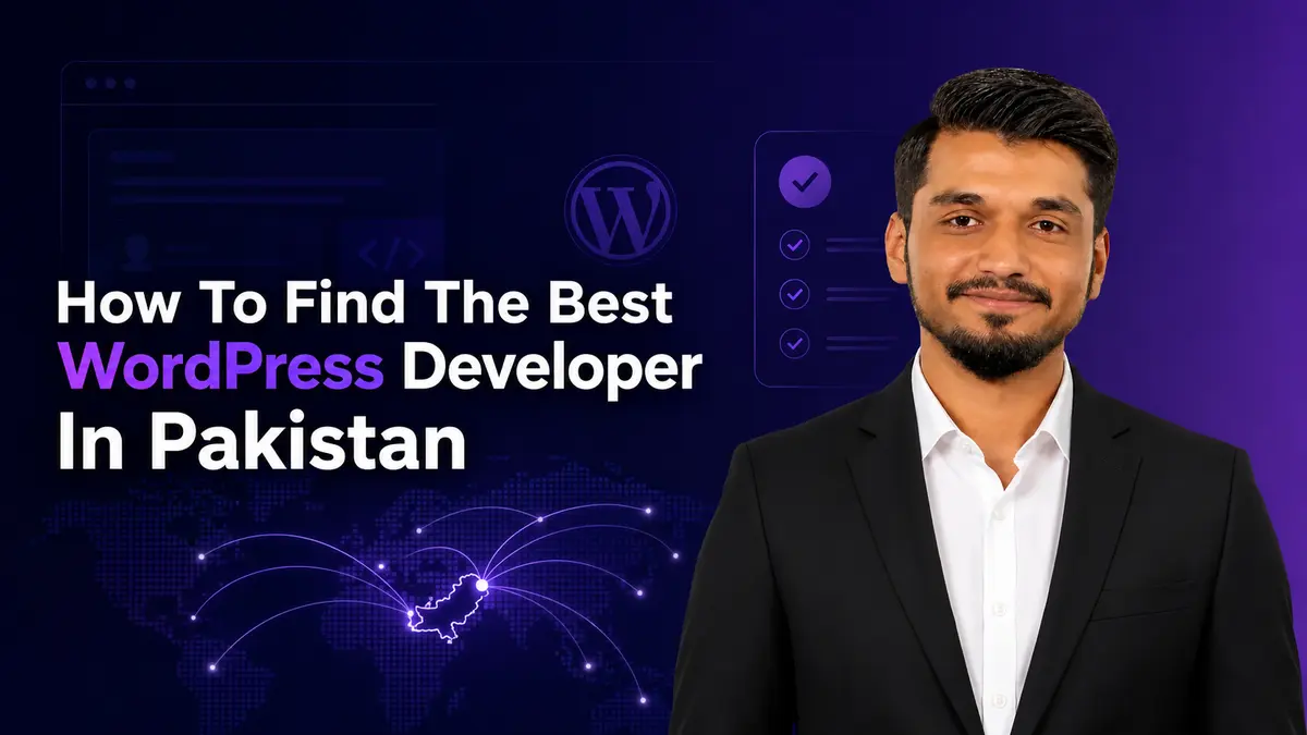 How To Find The Best WordPress Developer In Pakistan
